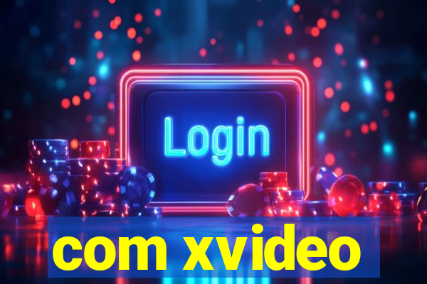 com xvideo